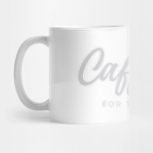 caffeine for the soul Mug